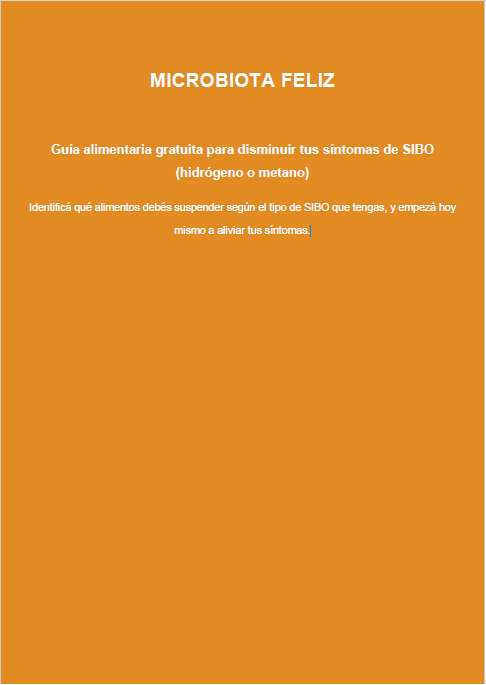 Guía alimentaria gratuita para disminuir tus síntomas de SIBO (hidrógeno o metano)